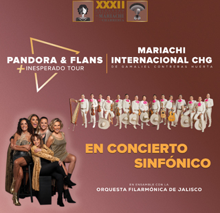 Mariachi Internacional CHG + Orquesta Filarmónica de Jalisco + Pandora & Flans